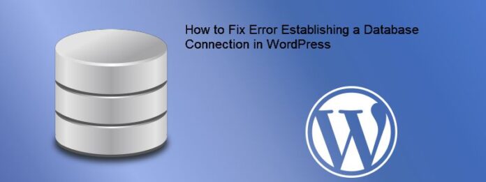 How to Fix Error Establishing a Database Connection in WordPress